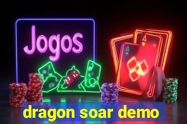 dragon soar demo